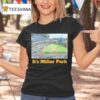 Milwaukee Brewers It S Miller Park T Shirt