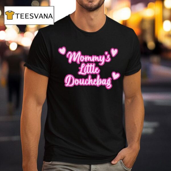 Mommy S Little Douchebag Hear T Shirt