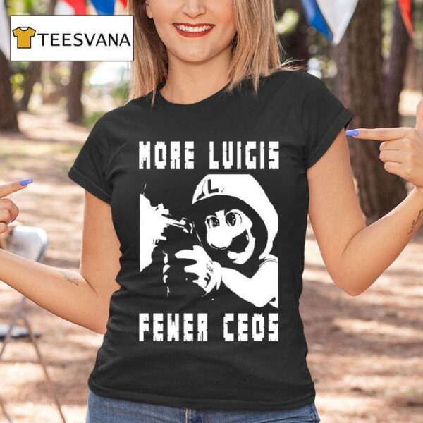 More Luigis Less Ceos Anti Fascist Luigi Mangione T Shirt