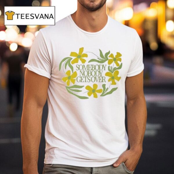 Noah Floersch Somebody Nobody Gets Over T Shirt