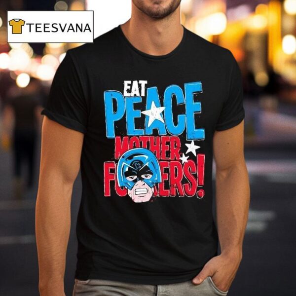 Peacemaker Eat Peace Mother Fckers T Shirt