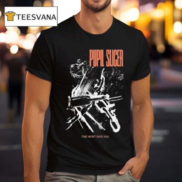 Pupil Slicer Time Won T Save You Husk T Shirt