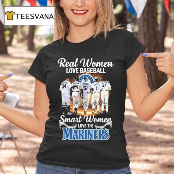 Real Women Love Baseball Smart Women Love The Seattle Mariners Signatures T Shirt