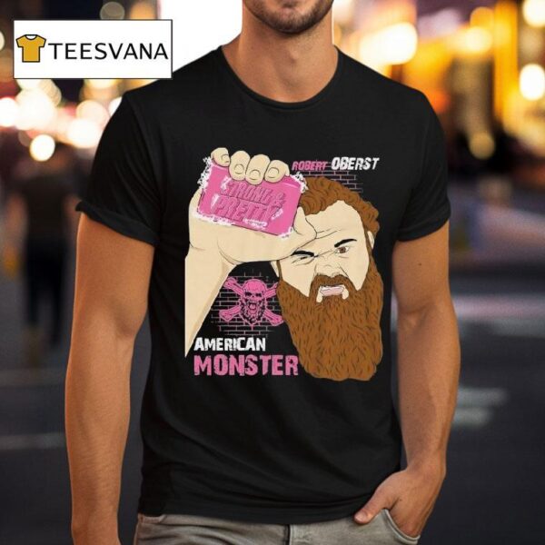 Robert Oberst Strong And Pretty Club American Monster T Shirt