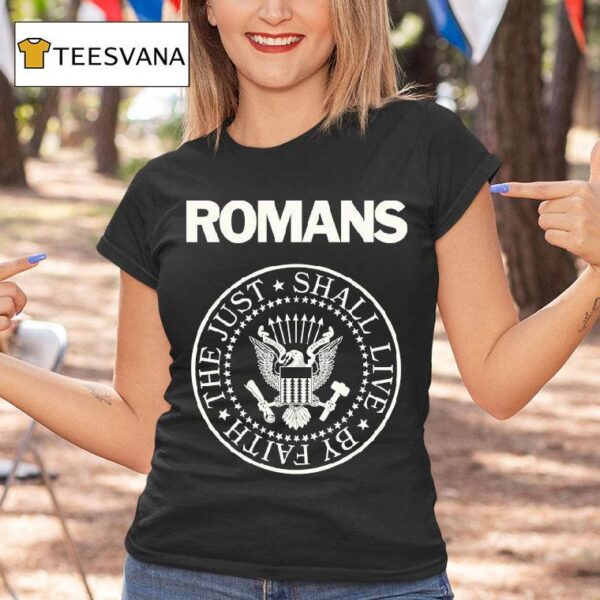 Romans The Just Shall Live By Faith T Shirt