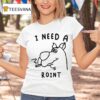 Scooby Doo I Need A Print Dog Cigarettes T Shirt