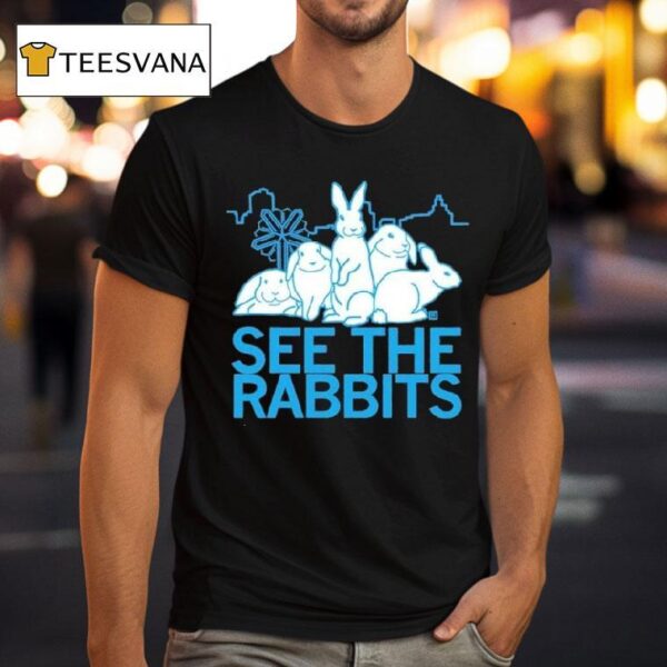 See The Rabbits T Shirt