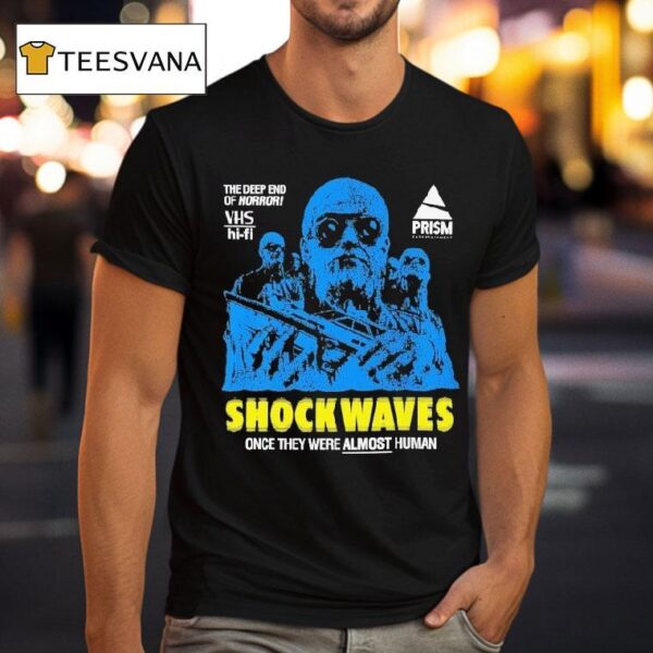 Shock Waves Once They Were Almost Human The Deep End Of Horror T Shirt