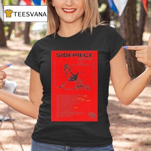 Sidepiece Text For A Good Time Playful Dance If You Want Summer Tour Dates T Shirt