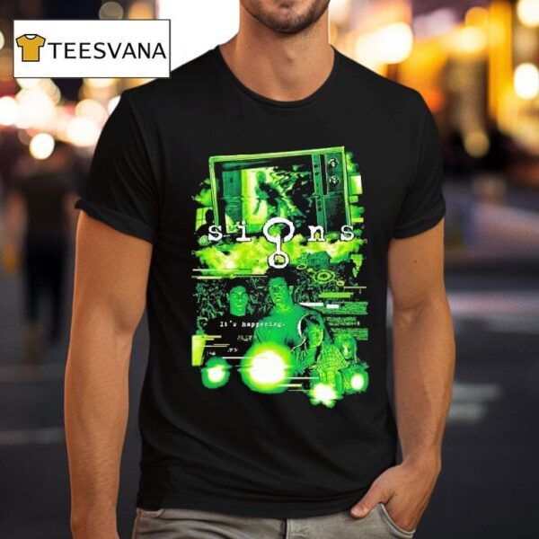Signs It S Happening The Invasion T Shirt