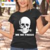 Skull Me Ne Frego T Shirt
