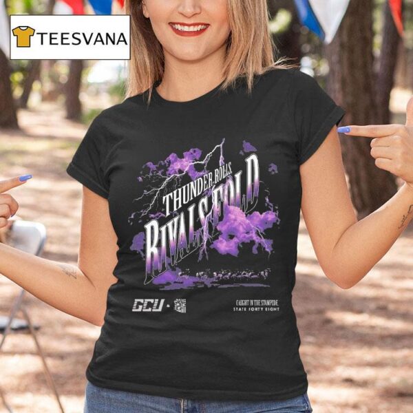 State Forty Eight Thunder Rolls Rivals Fold Gcu T Shirt
