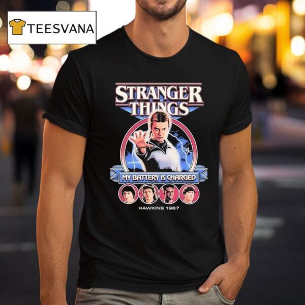 Stranger Things My Battery Is Charged Hawkins T Shirt