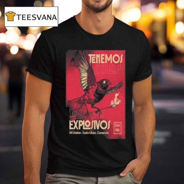 Tenemos Explosivos Teatro Lihuen Concepcion October T Shirt