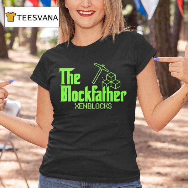 The Blockfather Xenblocks T Shirt
