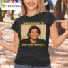 The Disco Biscuits Don T Forget To Eat Your Biscuits Brownie Says T Shirt