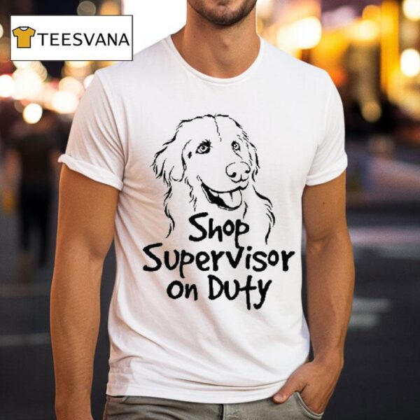 The Questionable Garage Shop Supervisor On Duty T Shirt
