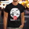 The Why Files Everything Alien Ufo T Shirt