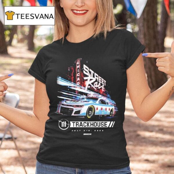 Trackhouse Chicago Street Race Nascar T Shirt