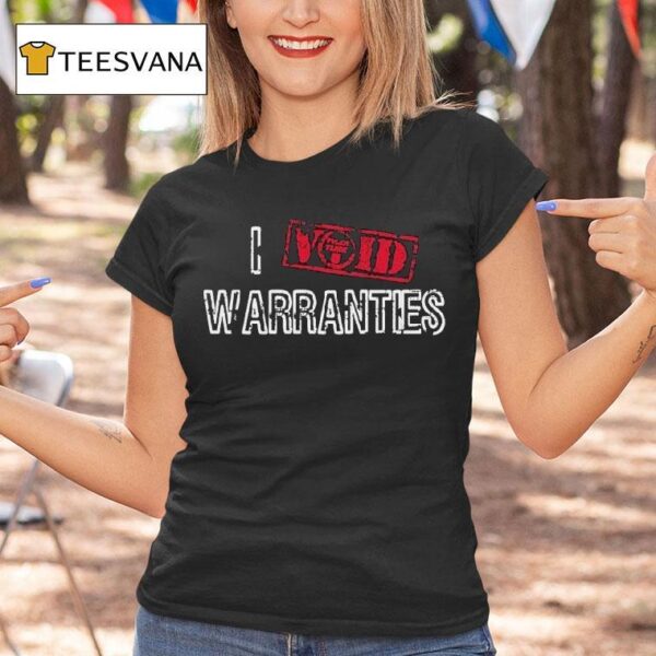 Tylertube I Void Warranties T Shirt