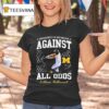 University Of Michigan Against All Odds Lillian Vallimont Michigan Wolverines Softball T Shirt