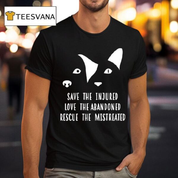 Vet Ranch Save The Injured Love The Abandoned Rescue The Mistreated Rescue T Shirt