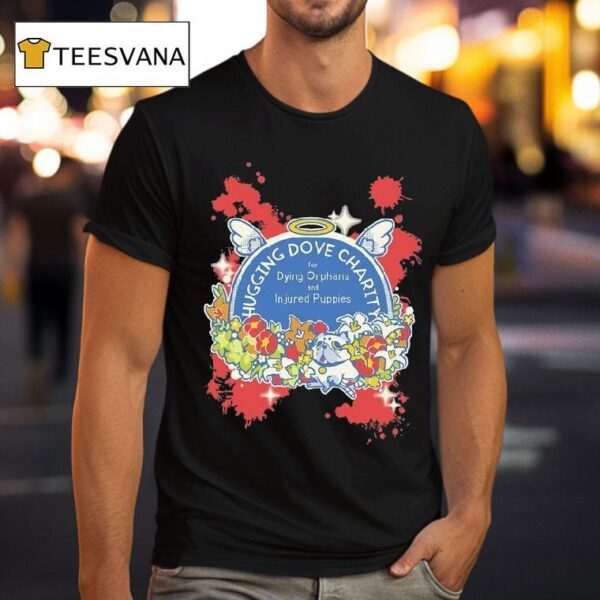 Vivziepop Hugging Dove Charity For Dying Orphans And Injured Puppies T Shirt