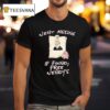 Went Missing If Found Free Wendy S T Shirt