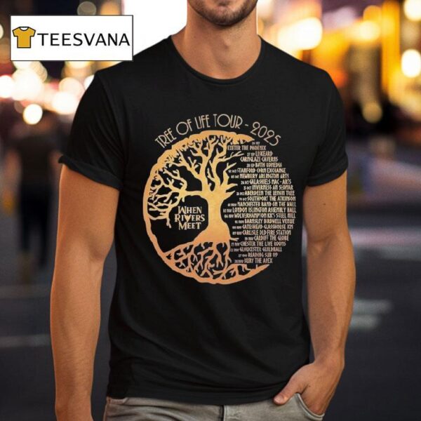 When Rivers Meet Dudes Tree Of Life Tour T Shirt