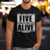 Who Can Survive Five With The Best Wrestler Alive Platinum Max Caster T Shirt