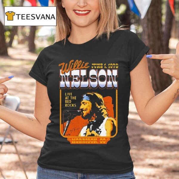 Willie Nelson Live At The Red Rocks Morrison Co T Shirt