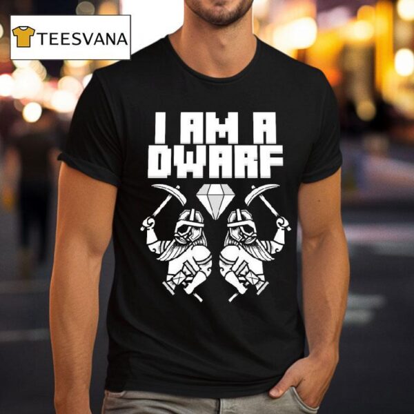 Wind Rose I Am A Dwarf T Shirt