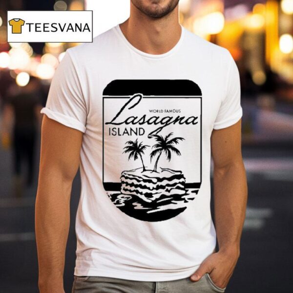 World Famous Lasagna Island T Shirt