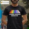 A Rainbow Crosswalk Made Me Gay Pride T Shirt