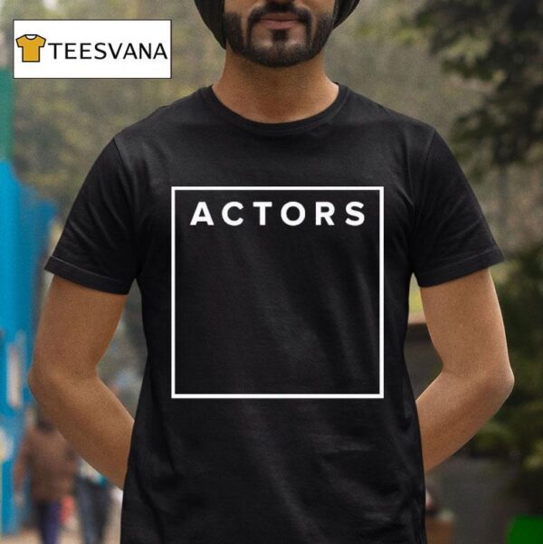 Actors Void T Shirt