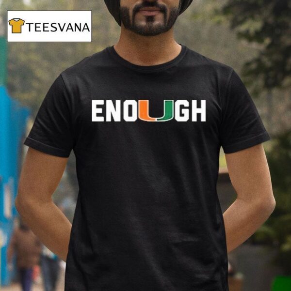 Akheem Mesidor Enough Miami Hurricanes T Shirt