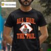 All Hail The Pail Est Virginia Tech Hokies T Shirt