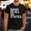 Band In All States T Shirt