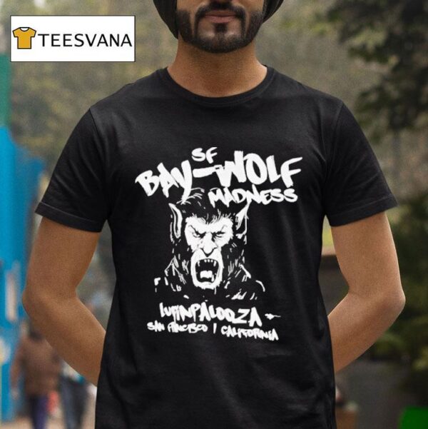 Bay Wolf Madness Lupin Palooza San Francisco California T Shirt