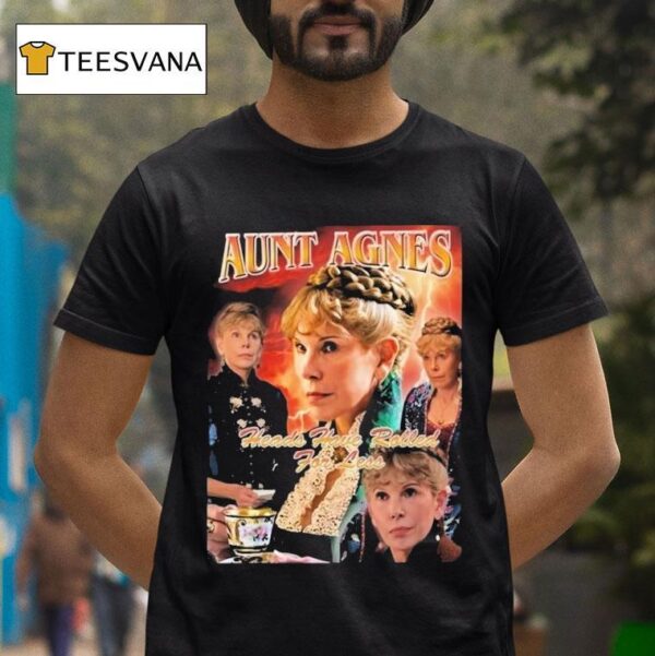 Ben Ahlers Wearing Annoyed Aunt Agnes Heads Have Rolled For Less T Shirt