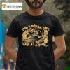 Billy Strings Only Break One Law At A Time T Shirt