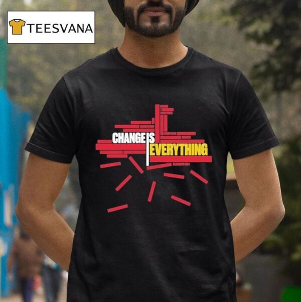 Bluecoats Change Is Everything T Shirt