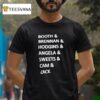 Booth And Brennan And Hodgins And Angela And Sweets And Cam And Zack T Shirt
