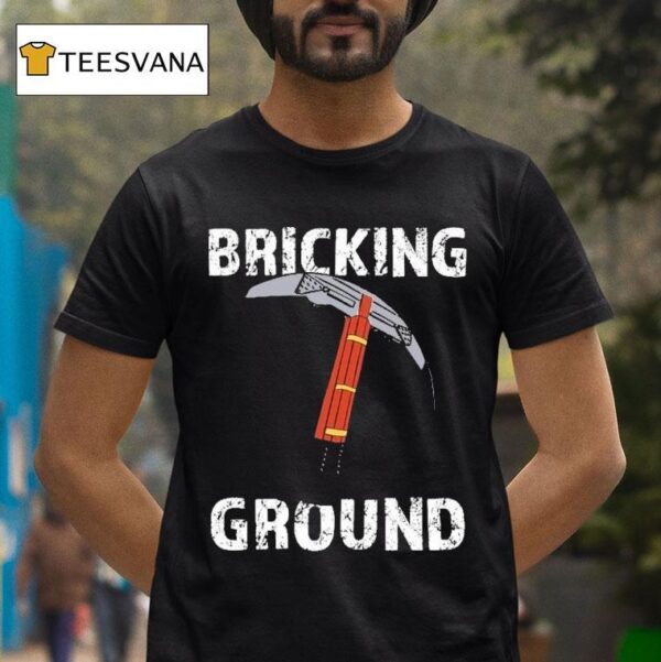 Brick Science Bricking Ground T Shirt