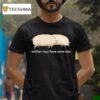 Brother May I Have Some Oats Pings T Shirt