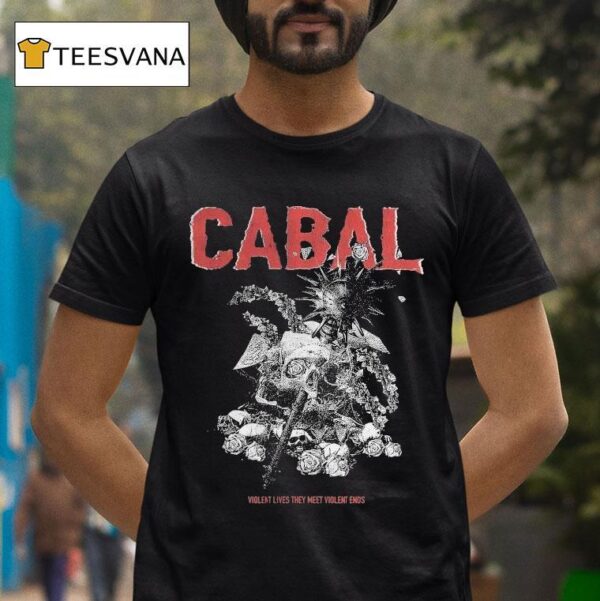 Cabal Violent Lives They Meet Violent Ends T Shirt