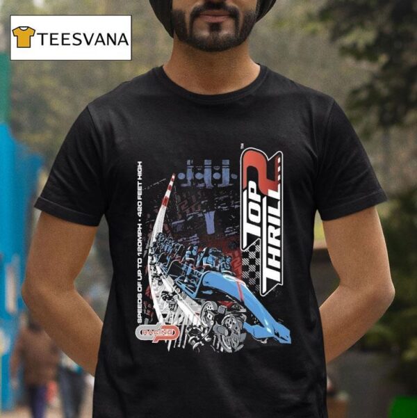 Cedar Point Top Thrill Speeds Of Up To Mph Feet High T Shirt