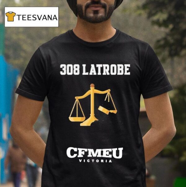 Cfmeu Victoria Latrobe Jobsite T Shirt