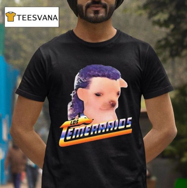 Chihuahua Playera Los Temerarios T Shirt