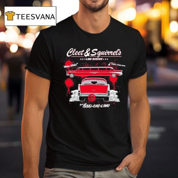 Cleetus Mcfarland Cleet Squirrel S We Re Idiots Paint This Side Limo Service T Shirt